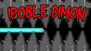 Ipoble dimon (Botted Showcase) + Layout and Hitboxes