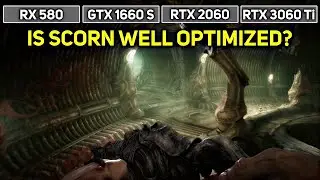 Scorn | RX 580 | GTX 1660 SUPER | RTX 2060 | RTX 3060 Ti | Final Build