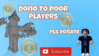 💸I donate to poor players in Pls donate💸