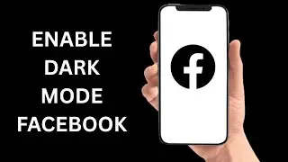 How To Enable Dark Mode on Facebook