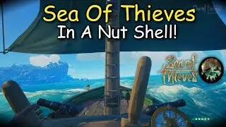 Sea Of Thieves In A Nut Shell