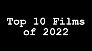 My Top 10 Films of 2022