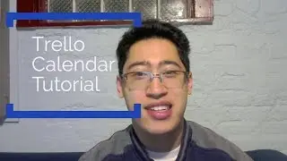 Trello Calendar Tutorial 2017