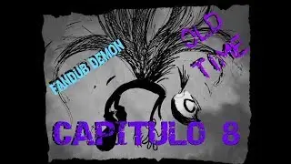 BENDY AND INK MACHINE COMIC FANDUB [OLD TIME Capitulo 8] BY: Lady Demon
