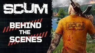 SCUM - Behind The Scenes Part 10