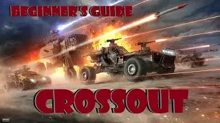WELCOME TO CROSSOUT (MY FIRST GUIDE)