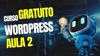 Curso de Wordpress Gratuito - Aula 2