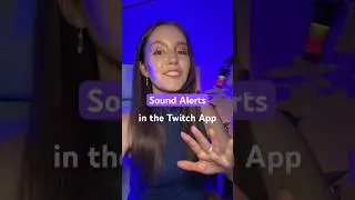 Sound Alerts in the Twitch App 