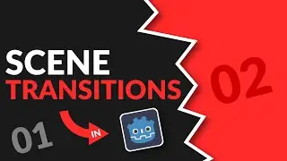 How to make Scene Transitions in Godot 4