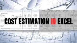 How to do Cost Estimation for Construction in Excel