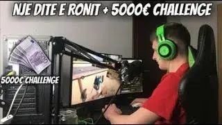 Nje dite e Ronit + 5000€ CHALLENGE OMG !!!!!!!!!