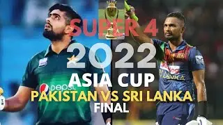 Asia Cup 2022 | Final | Pakistan vs  Sri Lanka | Match Preview
