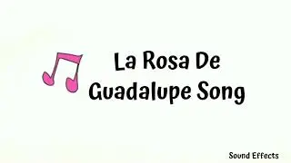 La Rosa De Guadalupe Song | Sound Effect HD