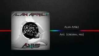 Alan Aprile - Avis - Original Mix