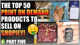 Top 50 Print On Demand Products To Sell On Shopify For Beginners (Part Five)
