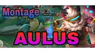 Aulus Montage | Mobile Legend