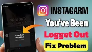 You have been logged out of instagram error | insta id bar bar logout ho jaye to kya kare