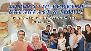 HAVE YOU TRIED AN AUTHENTIC TURKISH BREAKFAST? || Nazar Cafe in the Philippines 🇹🇷🇵🇭