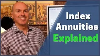 Index Annuities Explained