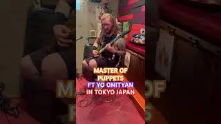 I played master of puppets in Tokyo with @Yo_Onityan