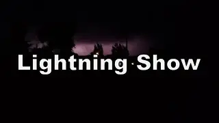 No. 1269 – Intense Nonstop Lightning Show
