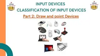 Input devices | Point and draw devices | Pointing devices | Mouse | joystick | TrackBall
