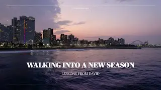 Walking Into A New Season