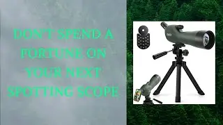 The Best Budget Spotting Scope