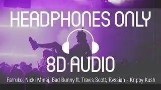 Farruko, Nicki Minaj, Bad Bunny ft. Travis Scott, Rvssian - Krippy Kush (8D AUDIO) (USE HEADPHONES)