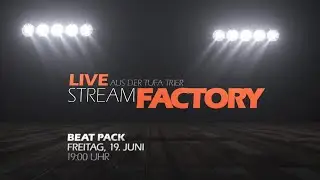 Stream Factory - LIVE aus der TUFA Trier: Beat Pack (19.06.2020)