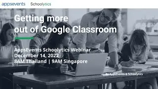 Getting more out of Google Classroom | Schoolytics & AppsEvents