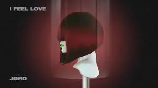 JØRD x Donna Summer - I Feel Love