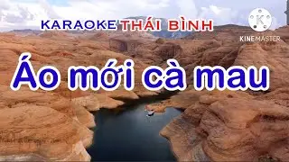 Áo mới cà mau KARAOKE - KARAOKE THÁI BÌNH #karaoke #aomoicamau #thaibinh