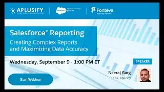 Salesforce® Reporting: Creating Complex Reports and Maximizing Data Accuracy
