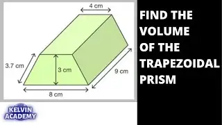 FIND THE VOLUME OF A TRAPEZOIDAL PRISM