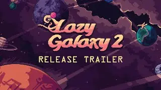 Lazy Galaxy 2 Release Trailer