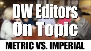 Editors On Topic: Metric Vs Imperial
