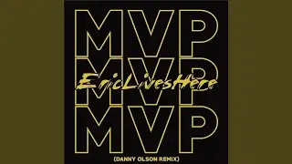 MVP (Danny Olson Remix)