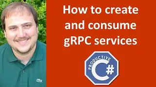 How to create and consume gRPC services in C#