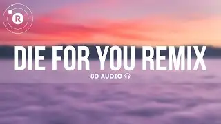 The Weeknd & Ariana Grande - Die For You Remix (8D Audio)