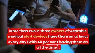 Wearable Medical Alert Devices 2 in 3 have one on at least every day - According to the seniors list