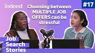 Our Tips to Handle Multiple Job Offers, Recruiter Pressure Tactics & More | EP 17 | Indeed