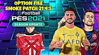 Pes 2021 Option File | Smoke Patch 2023/2024 | Patch 23/24 | Transfer Update Football Life