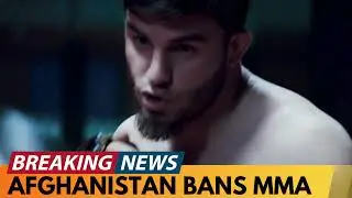 AFGHANISTAN BANS MIXED MARTIAL ARTS (MMA)