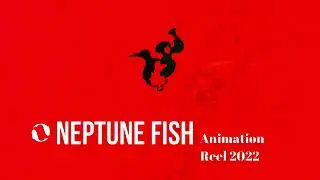 NeptuneFish Animation Reel 2022