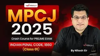 MPCJ 2025 Indian Penal Code 1860 | Class 1 | Introduction to IPC | | Judiciary Exam | By Nitesh Sir