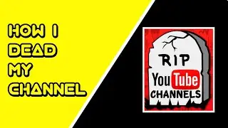 How Dead My Youtube Channel ?