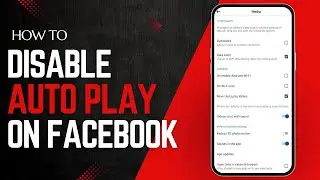 How to Turn Off Auto Play Videos on Facebook App