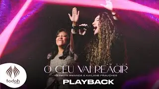 Ketelyn Amanda e Kailane Frauches | O Céu Vai Reagir [Playback com Letra]