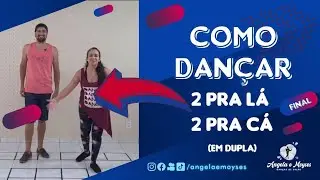Como Dançar 2 pra lá 2 pra cá (Em Dupla)